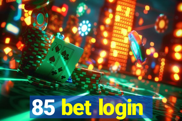 85 bet login